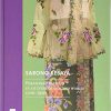 Sarong Kebaya : Peranakan Fashion in an Interconnected World, 1500-1950