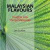 Malaysian Flavours: Insights Into Things Malaysian