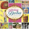 Being Baba : Articles from The Peranakan Magazine