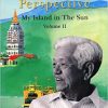 Penang Perspective: My Island in the Sun - Vol II